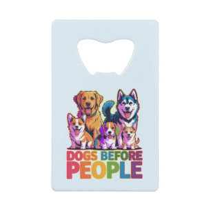 Honden Voor Mensen Grappig Ontwerp Voor Hondenlief Kredietkaart Flessenopener