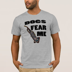 Honden vrezen me. t-shirt