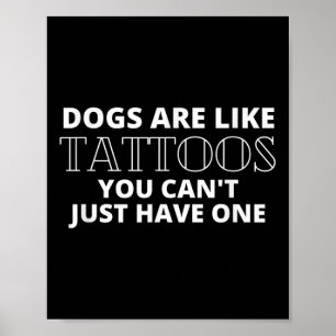 Honden zijn als Tattoos Grappig getatoeëerd Honden Poster