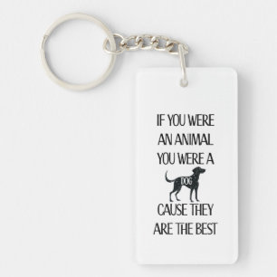 Honden zijn de beste. Perfect cadeau voor het hond Sleutelhanger