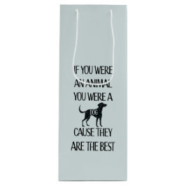 Honden zijn de beste - wijn cadeautas