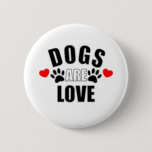 Honden zijn liefde ronde button 5,7 cm (Voorkant)