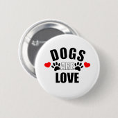 Honden zijn liefde ronde button 5,7 cm (Voorkant /achterkant)