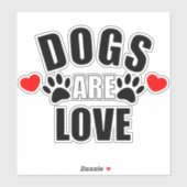 Honden zijn liefde sticker (Vel)