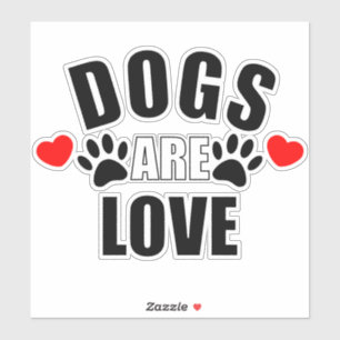 Honden zijn liefde sticker