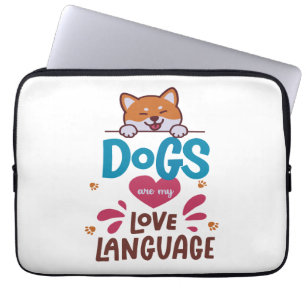 Honden zijn mijn liefdestaal laptop sleeve