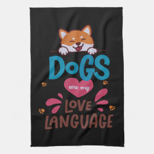 Honden zijn mijn liefdestaal theedoek