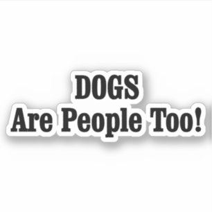 HONDEN zijn ook mensen! Sticker