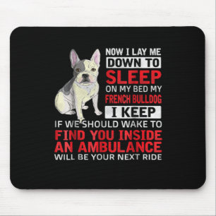 hondencadeau Ik wil slapen op mijn bed mijn Fran Muismat