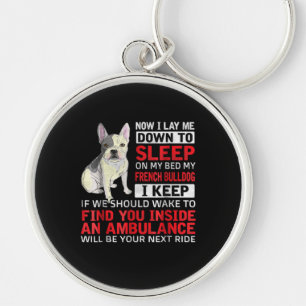 hondencadeau Ik wil slapen op mijn bed mijn Fran Sleutelhanger