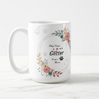 Hondenhaar is Mijn Glitter Trots Hondenmoeder Bloe Koffiemok