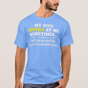 Hondenliefhebber Funny geeft me soms mijn hond. T-shirt