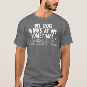 Hondenliefhebber Funny geeft me soms mijn hond. T-shirt
