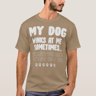 Hondenliefhebber Funny My Dog wint me soms - 1 T-shirt