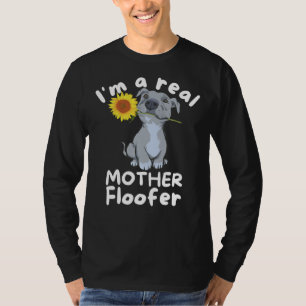 Hondenliefhebber Ik ben een echte moeder Floofer P T-shirt