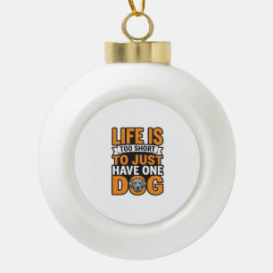 Hondenliefhebber Leven is te kort Vintage T-shirt Keramische Bal Ornament
