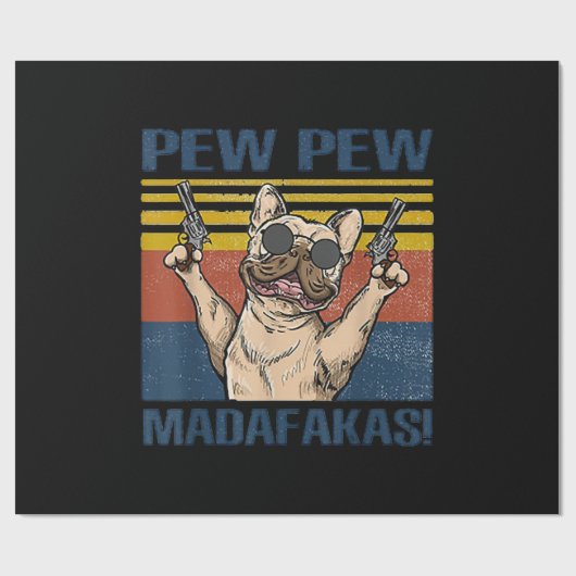 Hondenliefhebbers | Bulldog Pew Pew Madafakas Cadeaupapier (Vlak)