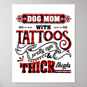 Hondenmoeder met Tattoos ogen en dikke dingen Poster