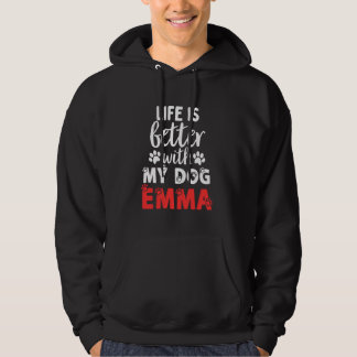 Hondennaam Emma Life is Better With My Dog Named E Hoodie