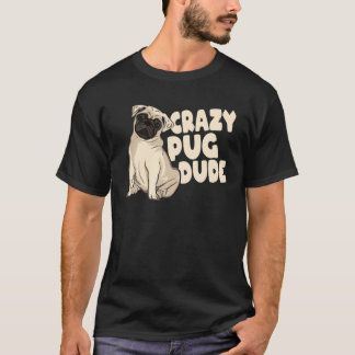 Hondenras Animal Pet Dog Kawaii Pug Crazy Pug T-shirt