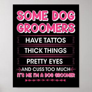 Hondentrimmers hebben Tattoos - Funny Furologist C Poster