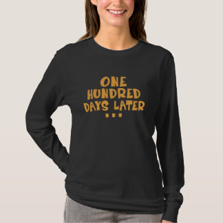 Honderd dagen later 100ste schooldag leraar t-shirt