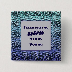 Honderd jaar jonge mijlestone Birthday Mosaic Vierkante Button 5,1 Cm