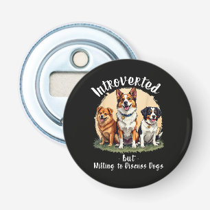 Hondsliefhebber Introvert maar bereid om over hond Button Flesopener