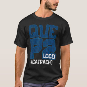 Honduras Catracho Que P2 Loco Camiseta Vacation 1 T-shirt