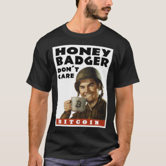 Honey Badger Donx27t Care 24 T-shirt