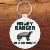 Honey Badger Hij is zo onnozel Sleutelhanger (Voorkant)