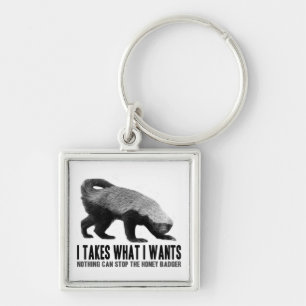 Honey Badger - Ik neem wat ik wil Sleutelhanger