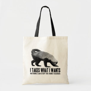 Honey Badger - Ik neem wat ik wil Tote Bag