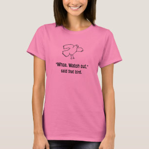 Honey Badger Whoa Let op dat Bird T-shirt
