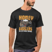 Honey Badgers My Spirit Animals Honey Badger T-shirt (Voorkant)