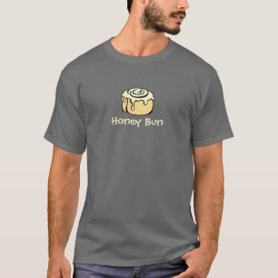 Honey Bun Funny Relatie Humor Cute Love Quote T-shirt