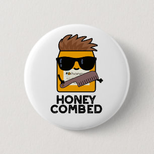 Honey Combed Funny Honey Pun Ronde Button 5,7 Cm