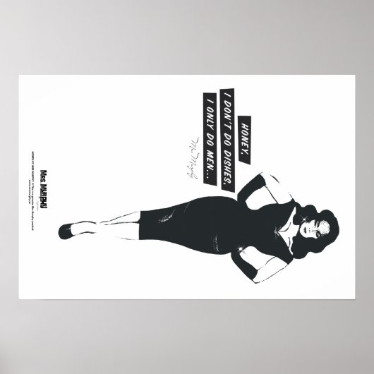 Honey, I don't do dishes, I only do men... Poster (Voorkant)