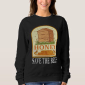 Honey Save The Bees Humorous Honey Beekeeping Quot Trui (Voorkant)