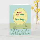 Honey You Make Pasen Gelukkig Kaart (Gele Bloem)