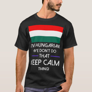 Hongaarse Dont doet dat kalm-shirt T-shirt
