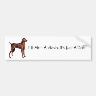 Hongaarse_Vizsla, als het geen Vizsla is, is het j Bumpersticker
