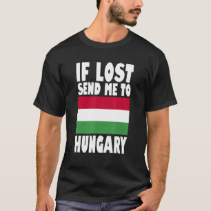Hongaarse vlag Indien verloren gegaan, stuur me na T-shirt