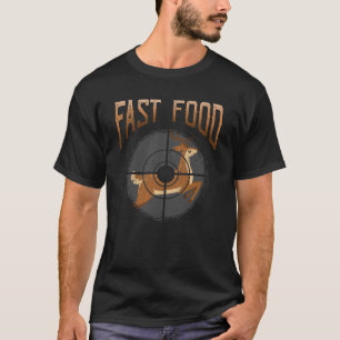 Honger voor de jacht op snel voedsel t-shirt