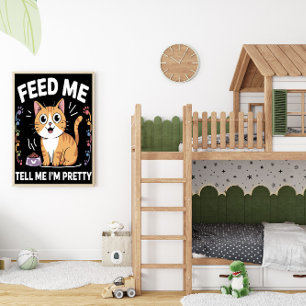 Hongerig naar complimenten Feline Poster