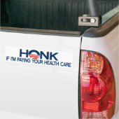 Honk als ik je gezondheidszorg betaal bumpersticker (Op Truck)