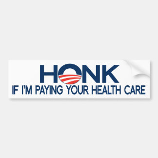 Honk als ik je gezondheidszorg betaal bumpersticker