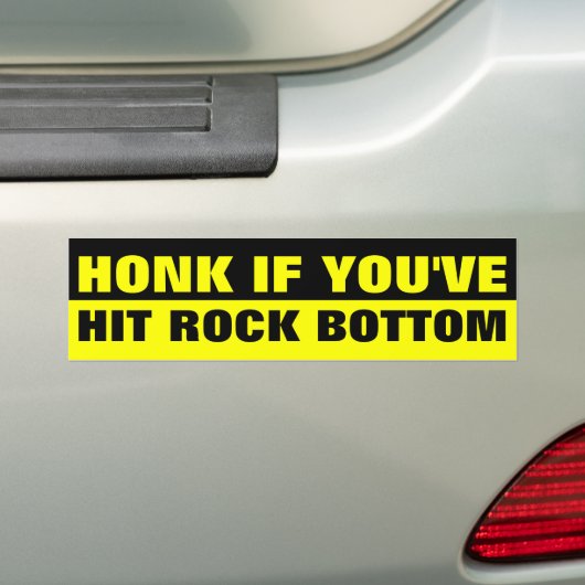 HONK ALS JE DE ROCK BOTTOM HEBT BUMPERSTICKER (Op auto)