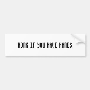 Honk als je handen hebt bumpersticker