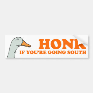 Honk als je naar het zuiden gaat bumpersticker